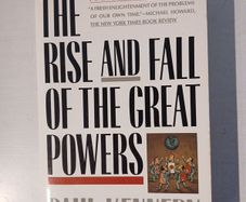The Rise and Fall of the Great Powers by Paul Kennedy