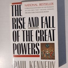 The Rise and Fall of the Great Powers by Paul Kennedy