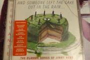 And somebody left the cake out in the rain - The classic songs of Jimmy Webb