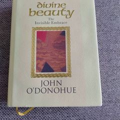 John O Donohue Divine Beauty The Invisible Embrace 2003 first edition hardback with dustcover FREE STANDARD POSTAGE INCLUDED