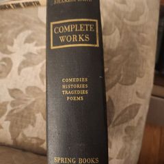 The Complete Works Of William Shakespeare. By Spring Books. 1966 Large Volume Hardback In Fair Condition. See Photos For Same.