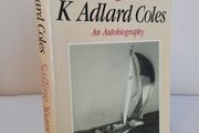 Sailing Years: An Autobiography by K. Adlard Coles (HQ640)