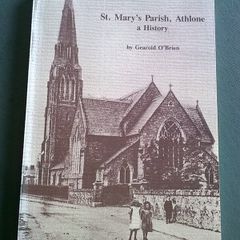 St. Mary's Parish Athlone A History Ireland Irish local history Westmeath Signed