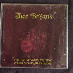 Thee Bryans - The Snow Wars Trilogy Volume One - Songs of Praise CD