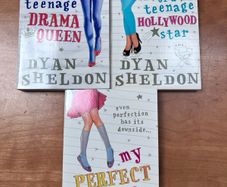 Confessions Of A Teenage Drama Queen 1&2 , My Perfect Life by Dyan Sheldon