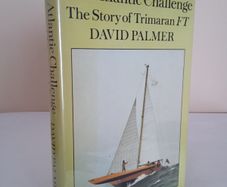 The Atlantic Challenge: The Story of Trimaran FT by David Palmer (HQ223)