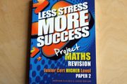 Less Stress, More Success: Project Maths Revision Junior Cert Higher Level Paper 2 (2013)