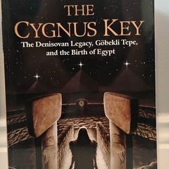The Cygnus Key The Denisovan Legacy, Gobekli Tepe, and the Birth of Egypt