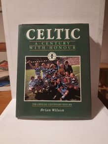Celtic: A Century with Honour-Brian Wilson