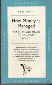 "How Money Is Managed"  - The End And Means Of Monetary Policy