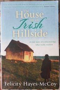 The House On The Irish Hillside by Felicity Hayes-McCoy