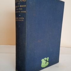 The Scotland of Queen Mary: And the Religious Wars 1513-1638 by Agnes Mure Mackenzie (GT27)