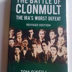 The Battle of Clonmult The IRA 's worst defeat Ireland Irish Co. Cork Signed