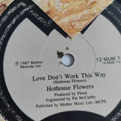 Hothouse Flowers - Love dont work this way - 12" - 1987 IRISH - Mother Records