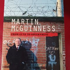 Martin McGuinness / From Guns to Government/ 2007