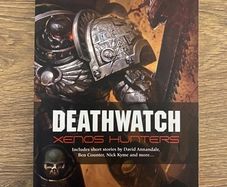 Deathwatch Xenos Hunters Warhammer 40k