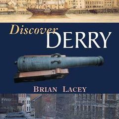 Discover Derry by Brian Lacey