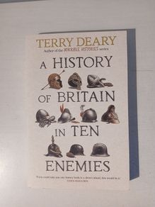 A History of Britain in Ten Enemies by Terry Deary