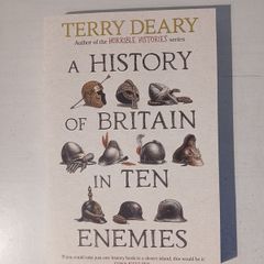 A History of Britain in Ten Enemies by Terry Deary
