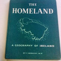 The Homeland A geography of Ireland