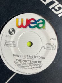The Pretenders. Don't get me wrong vinyl record single in vg+ condition