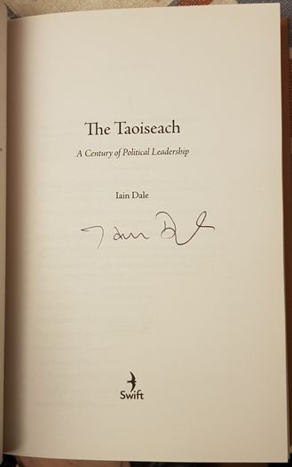 The Taoiseach: A Century Of Political Leadership by Ian Dale (Signed By Author)