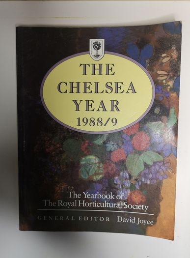 The Chelsea Year 1988/9  The Yearbook of the Royal Horticultural Society