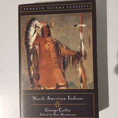 North American Indians by George Catlin