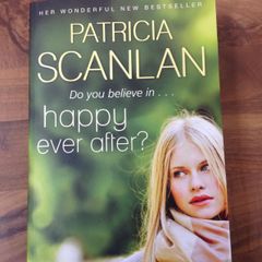 Do you believe in Happy Ever After? Patricia Scanlan Book NEW