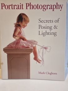 Portrait Photography: Secrets of Posing and Lighting (Lark Photography Book)