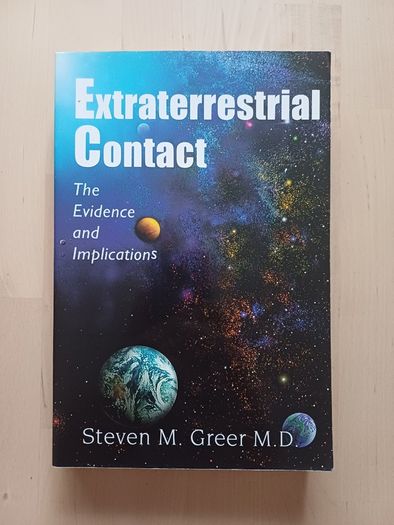 Extraterrestrial Contact: Evidence & Implications by Steven M. Greer (American Edition Paperback 1999)