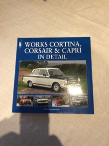 Works Cortina, Corsair & Capri in Detail by Graham Robson