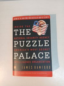 The Puzzle Palace - Inside The National Security Agency America's Most Secret Intelligence Organization by James Bamford