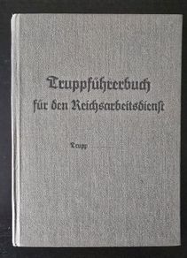 WW2 German Book - Truppfuhrerbuch fur den Reichsarbeitsdienst