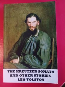 Leo Tolstoy / The Kreutzer Sonnata and Other Stories