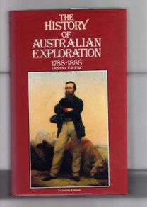 A History Of Australian Exploration - 1788-1888 (Ernest Favenc)