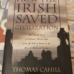 How The Irish Saved Civilisation by Thomas Cahill
