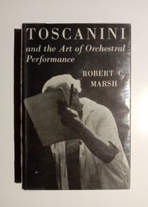 Toscanini and the Art of Orchestral Performance - Classical Music Book - Music Composers Biography Book