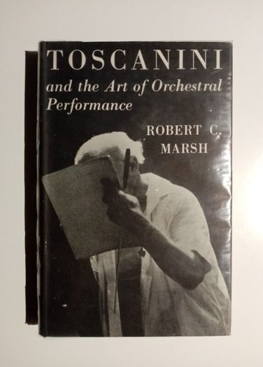Toscanini and the Art of Orchestral Performance - Classical Music Book - Music Composers Biography Book