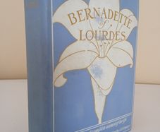Bernadette of Lourdes: The Only Complete Account of Her Life Ever Published Translated by J. H. Gregory (HQ802)