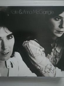 Kate & Anna McGarrigle - Self-titled Album.