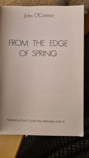 From The Edge Of Spring. By John O Connor.  VINTAGE FIRST EDITION SIGNED 1976. Paperback In Good Condition.