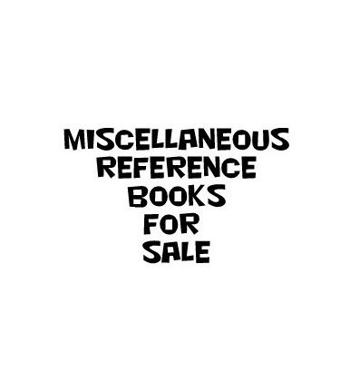 Reference / Miscellaneous Books  For Quick Sale