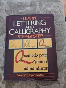 Learn Lettering And Calligraphy Step-by-step. By Gail And Christopher Lawther. Large Volume Hardback With Dustjacket In Good Condition.  See Photos For Same.