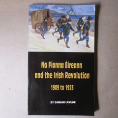 Na Fianna Eireann And The Irish Revolution 1909 - 1923