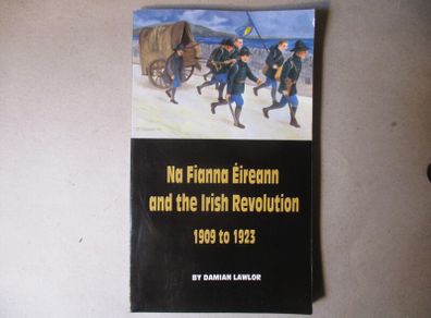 Na Fianna Eireann And The Irish Revolution 1909 - 1923