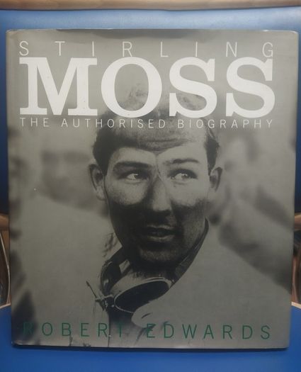 Stirling Moss: The Authorised Biography