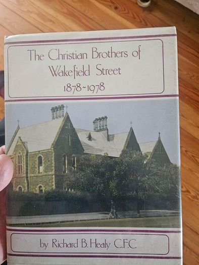 The Christian Brothers Of Wakefield Street 1878-1978. First Edition Hardback With Dustjacket In Good Condition.  See Photos For Same.