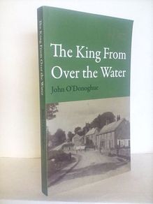The King from Over the Water by John O'Donoghue (HQ353)