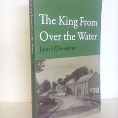 The King from Over the Water by John O'Donoghue (HQ353)